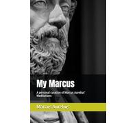 My Marcus: A personal curation of Marcus Aurelius' Meditations
