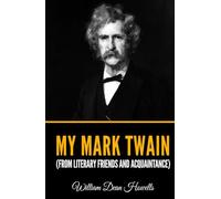 My Mark Twain (from Literary Friends and Acquaintance)
