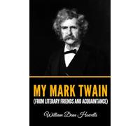 My Mark Twain (from Literary Friends and Acquaintance)