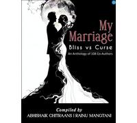 My Marriage - Bliss vs Curse