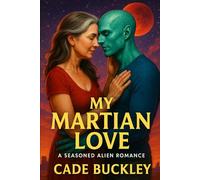 My Martian Love: A Seasoned Alien Romance