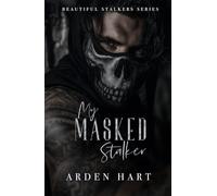 My Masked Stalker: A Dark Primal Romance (Beautiful Stalkers)