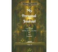 My Mass Journal - Year A (2026): A Catholic companion to walk with you through the Holy Mass and the Church Year
