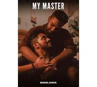 My Master: Gay Erotic Stories of Extreme Sex for Mature Men