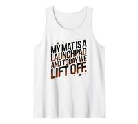 MY Mat IS A LAUNCHPAD and Today We Lift Off Camiseta sin Mangas