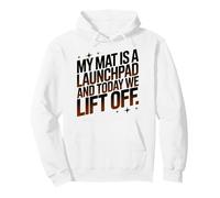 MY Mat IS A LAUNCHPAD and Today We Lift Off Sudadera con Capucha