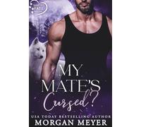 My Mate's Cursed?: a Fated Mates Wolf Shifter Romance (Shifted Fate)
