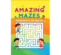 My Maze Activity Book: Fun and Easy Mazes for Kids Ages 4-8 | Cute Animals, Exciting Adventures and Brain-Boosting Puzzle Activity
