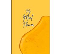 MY MEAL PLANNER: A Simple Food and Grocery Organizer for Easy Meal Prep and Healthy Eating