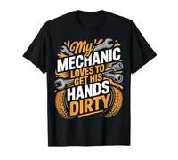 My Mechanic Loves To Get His Hands Dirty Trabajo de engrase Camiseta