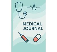 My Medical Journal: Track Your Symptoms, Medications, Doctor Visits & Health Goals - Personal Health Record Notebook