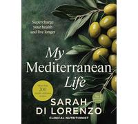 My Mediterranean Life: Supercharge your health and live longer