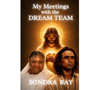 My Meetings with the DREAM TEAM