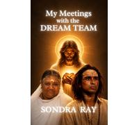 My Meetings with the DREAM TEAM