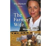 My Memoir Part Two:The Farmer's Wife: 2 (Glynda Boatgirl's Memoirs)