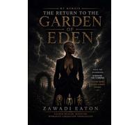 My MEMOIR -THE RETURN TO THE GARDEN OF EDEN: The Return to the Garden of Eden A Journey into the Wilderness, getting rid of the Fig Leaves of shame, trauma imposter syndrome, retun back home within