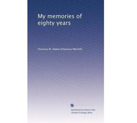 My memories of eighty years: Volume 1