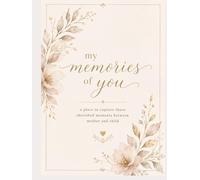 My Memories of You: A place to capture those cherished moments between mother and child