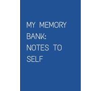 My Memory Bank Notes To Self: Simple Lined Notebook with Funny Saying on Cover for Husband Wife Best Friend Parents