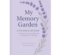 My Memory Garden: The Lavender Edition
