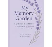 My Memory Garden: The Lavender Edition