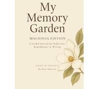 My Memory Garden: The Magnolia Edition