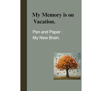 My Memory is on Vacation: Pen and Paper, My New Brain: Funny Gift Notebook Journal for Friends and Family.
