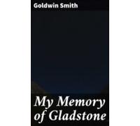 My Memory Of Gladstone (ebook)