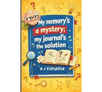 My memory’s a mystery; my journal’s the solution: Funny Gift Notebook for friends and family above the age of 50