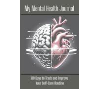 My Mental Health Journal: 180 Days to Track and Improve Your Self-Care Routine