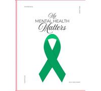 My Mental Health Matters Journal