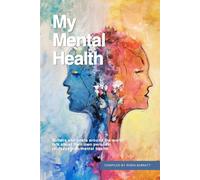 MY MENTAL HEALTH: Writers and poets around the world talk about their own personal journeys with mental health.