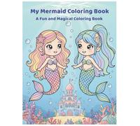 My Mermaid Coloring Book: A Cute and Relaxing Coloring Book for Kids Ages 4-8 | Sweet Under the Sea Mermaid Pages