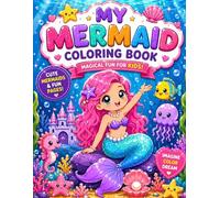My Mermaid Coloring Book: Cute and Magical Underwater Adventures for Kids Ages 4-8