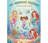 My Mermaid Friends: Colouring Book