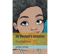 My Mermaid’s Adventure: Coloring Book