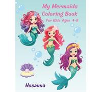 My Mermaids Coloring Book For Kids Ages 4-8: Fun-Filled Ocean Adventures, Underwater Scenes, and Creative Drawing Activities for Girls and Boys | 120 ... to Help with Bleed for Young Artists Ages 4-8
