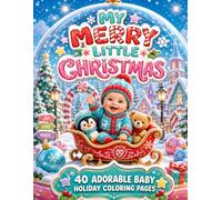 My Merry Little Christmas 40 Adorable Baby Holiday Coloring Pages