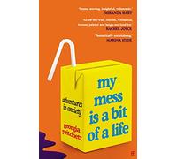 My Mess is a Bit of a Life: Adventures in Anxiety