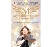 My Million Dollar Experiment: Can mindset and intuition training-combined with a million-dollar plan-make you a millionaire in just one year?: 1