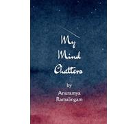 My Mind Chatters When words chatter, they become poetry