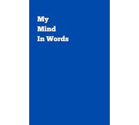 My Mind in Words: Notebook Journal | Ruled Pages | Write your thoughts and about your day