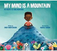 My Mind is a Mountain/ Mi mente es una montana