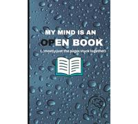 My Mind Is An Open Book: A Funny Sarcastic Journal: The Perfect Gag Gift Notebook for Friends, Family, and Coworkers