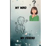 My mind My friend: You Are Not Your Thoughts