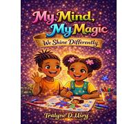 My Mind My Magic: We Shine Differently (Autistic and Amazing)