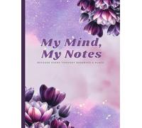 My Mind, My Notes: A Guided Journal To Capture Your Thoughts, Dream, And Daily Réflections