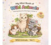 My Mini Book of Wild Animals (Vol. 1): Cute & Easy Coloring Book for Kids Ages 4-8: 16 Fun and Simple Animal Coloring Pages for Kids | Pocket-Size ... Fun Series (Mind Benders Pocket Coloring Fun)