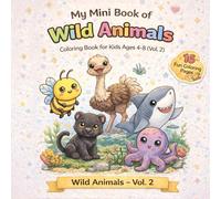 My Mini Book of Wild Animals (Vol. 2): Pocket Coloring Fun Series | Coloring Book for Kids Ages 4-8 | 16 More Fun & Easy Animal Coloring Pages: A Fun ... Designs (Mind Benders Pocket Coloring Fun)