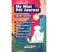 MY MINI PET JOURNAL : mignon livre de coloriage créatif pour les adultes et les enfants, dessins pour se détendre, chiens et chats.: Agenda mensuel